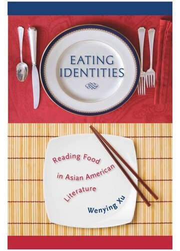 ﻿هویت های خوردن: خواندن غذا در ادبیات آسیایی آمریکایی
