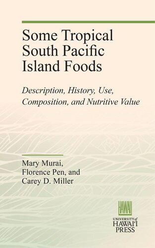 ﻿برخی از غذاهای گرمسیری جزیره اقیانوس آرام جنوبی: توضیحات، تاریخچه، استفاده، ترکیب، و ارزش غذایی