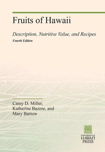 ﻿میوه های هاوایی: توضیحات، ارزش غذایی و دستور العمل ها (ویرایش چهارم)