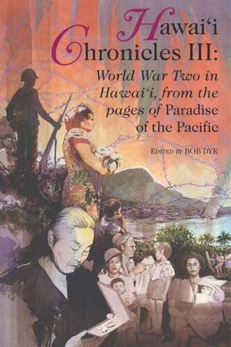 ﻿Hawaii Chronicles III: World War Two in Hawaii from the Pages of Paradise of the Pacific