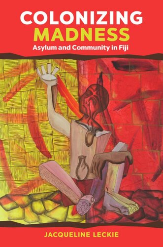 ﻿جنون استعمار: پناهندگی و جامعه در فیجی