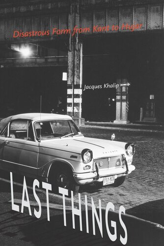 ﻿آخرین چیزها: شکل فاجعه بار از کانت تا هوجار