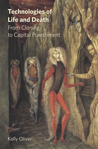 ﻿فن آوری های زندگی و مرگ: از شبیه سازی تا مجازات اعدام