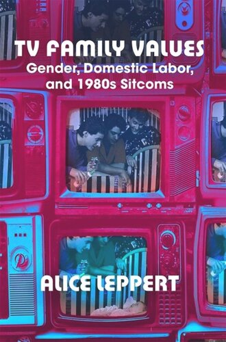 ﻿ارزش های خانوادگی تلویزیونی: جنسیت، کار خانگی و کمدی های دهه 1980