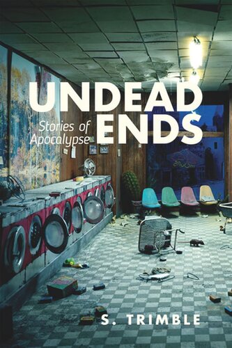 ﻿Undead Ends: Stories of Apocalypse