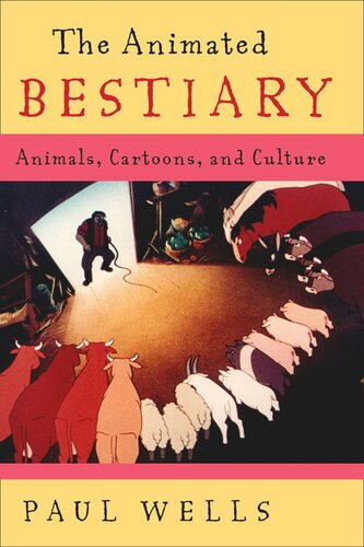 ﻿The Animated Bestiary: Animals, Cartoons, and Culture