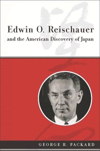 ﻿Edwin O. Reishauer و کشف آمریکایی ژاپن