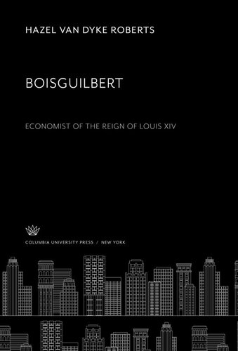 ﻿Boisguilbert اقتصاددان سلطنت لویی چهاردهم