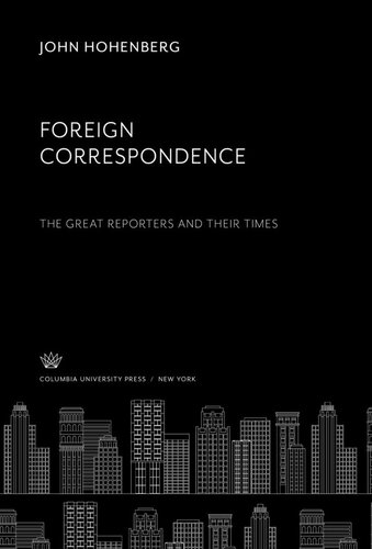 ﻿مکاتبات خارجی: گزارشگران بزرگ و روزگار آنها