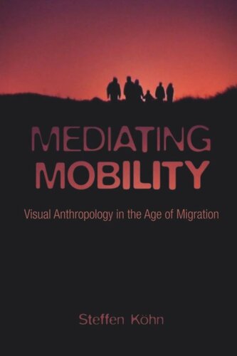 ﻿تحرک میانجی: انسان شناسی بصری در عصر مهاجرت