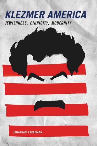 ﻿کلزمر آمریکا: یهودیت، قومیت، مدرنیته