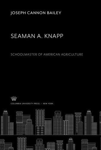 ﻿Seaman A. Knapp: مدیر مدرسه کشاورزی آمریکا