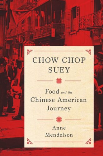 ﻿Chow Chop Suey: Food and the China American Journey
