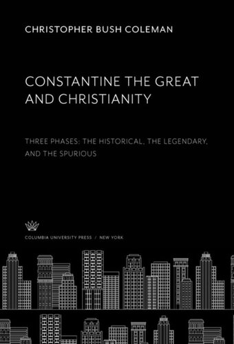 ﻿کنستانتین کبیر و مسیحیت: سه مرحله: تاریخی، افسانه ای و ساختگی