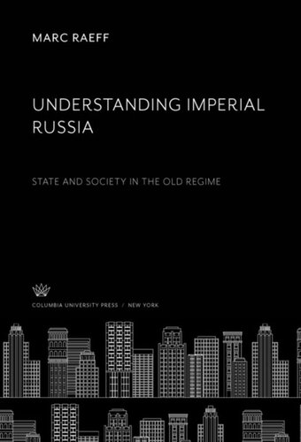 ﻿درک روسیه امپراتوری: دولت و جامعه در رژیم قدیمی