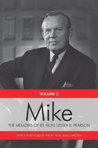 ﻿Mike: The Memoirs of the Rt. محترم لستر بی پیرسون، جلد سوم: 1957-1968