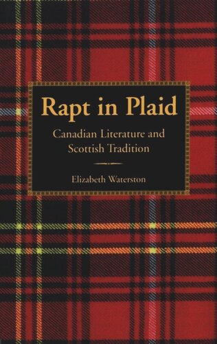 ﻿Rapt in Plaid: ادبیات کانادا و سنت اسکاتلندی