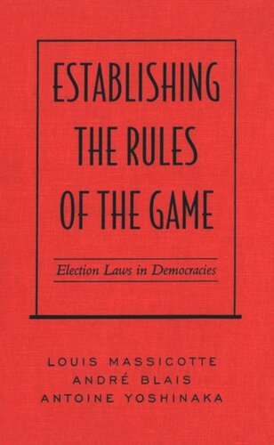 ﻿ایجاد قواعد بازی: قوانین انتخابات در دموکراسی ها