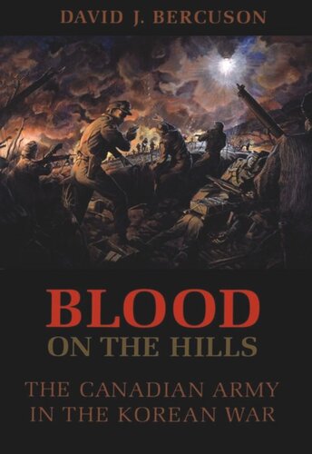 ﻿Blood on the Hills: ارتش کانادا در جنگ کره