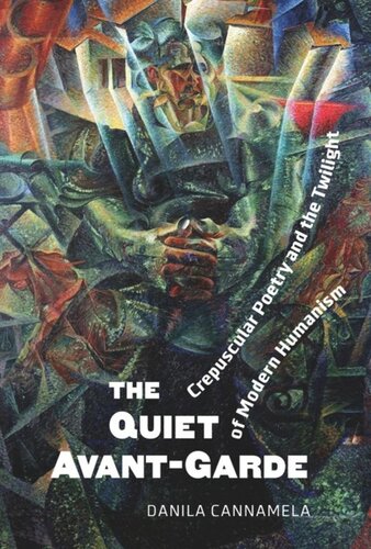 ﻿آوانگارد آرام: شعر کرپوسکولار و گرگ و میش اومانیسم مدرن