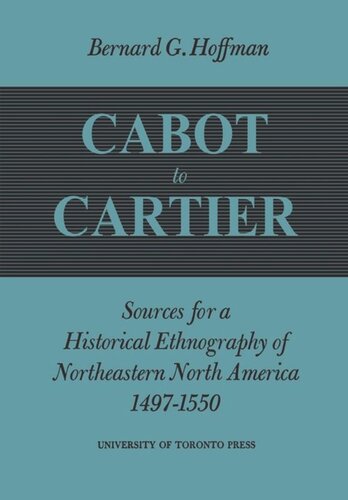 ﻿Cabot to Cartier: منابعی برای قوم نگاری تاریخی شمال شرقی آمریکای شمالی 1497-1550