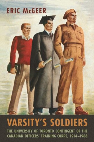 ﻿سربازان دانشگاه: گروه آموزش افسران کانادایی دانشگاه تورنتو، 1914-1968