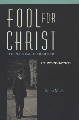 ﻿Fool For Christ: The Intellectual Politics of J.S. وودزورث
