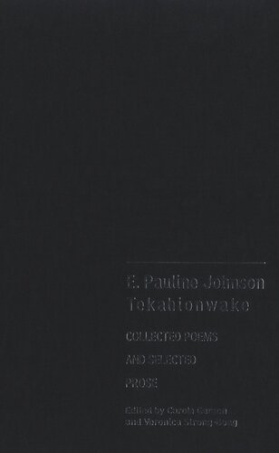 ﻿E. Pauline Johnson، Tekahionwake: مجموعه اشعار و منتخب نثر