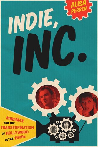 ﻿Indie, Inc.: Miramax و تحول هالیوود در دهه 1990