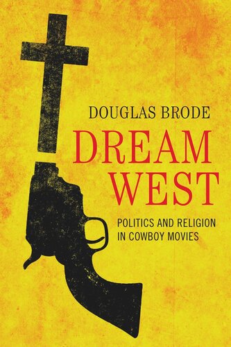 ﻿Dream West: Politics and Religion در فیلم های کابوی
