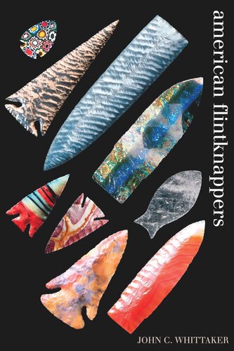 ﻿Flintknappers آمریکایی: هنر عصر حجر در عصر کامپیوتر