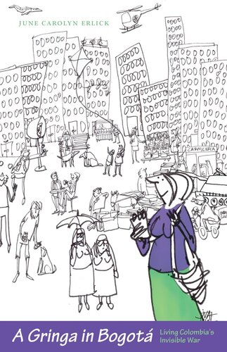 ﻿گرینگا در بوگوتا: زندگی در جنگ نامرئی کلمبیا