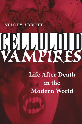 ﻿خون آشام های سلولوئید: زندگی پس از مرگ در دنیای مدرن