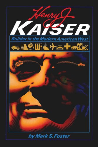 ﻿هنری جی. کایزر: سازنده در غرب مدرن آمریکا