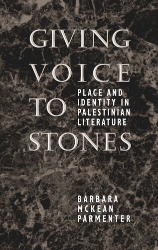 ﻿صدا دادن به سنگها: مکان و هویت در ادبیات فلسطین