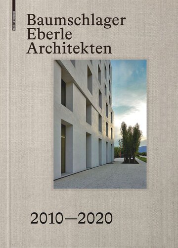 ﻿Baumschlager Eberle Architects 2010–2020