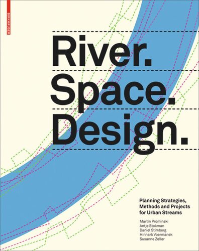 ﻿River.Space.Design: برنامه ریزی استراتژی ها، روش ها و پروژه ها برای رودخانه های شهری