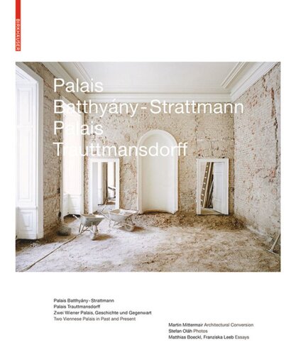 ﻿Palais Batthyány-Strattmann, Palais Trauttmansdorff: Two Viennese Palaces – History and Present / Two Viennese Palaces – Past and Present