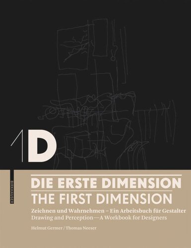 ﻿1D – The First Dimension – 1D – The First Dimension: Drawing and Perceiving – A Workbook for Designers / Drawing and Perception – A Workbook for Designers