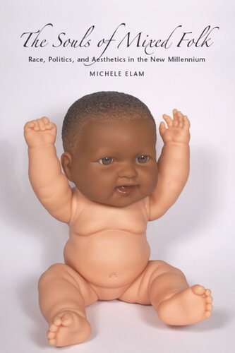 ﻿روح های مردمی مختلط: نژاد، سیاست و زیبایی شناسی در هزاره جدید