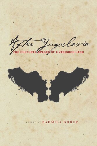 ﻿پس از یوگسلاوی: فضاهای فرهنگی یک سرزمین ناپدید شده