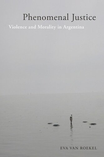 ﻿عدالت پدیدار: خشونت و اخلاق در آرژانتین