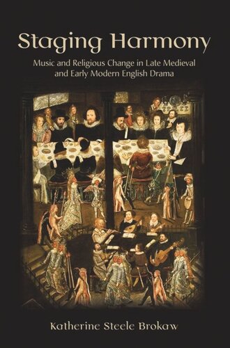 ﻿Staging Harmony: موسیقی و تغییر مذهبی در اواخر قرون وسطایی و درام انگلیسی اوایل انگلیسی
