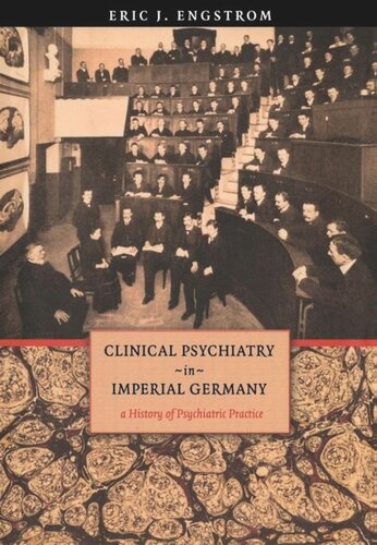 ﻿روانپزشکی بالینی در امپراتوری آلمان: تاریخچه عملکرد روانپزشکی