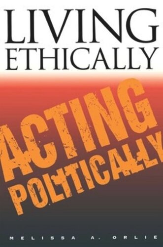 ﻿اخلاقی زندگی کردن، سیاسی عمل کردن