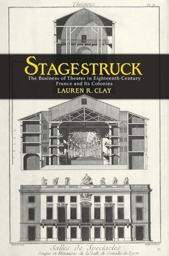 ﻿Stagestruck: تجارت تئاتر در قرن هجدهم فرانسه و مستعمرات آن