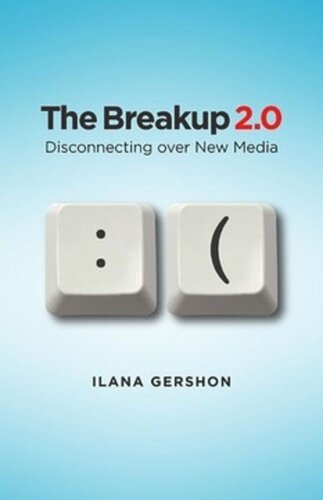 ﻿The Breakup 2.0: قطع ارتباط از طریق رسانه جدید