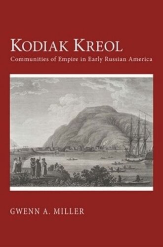 ﻿کودیاک کرول: جوامع امپراتوری در آمریکای اولیه روسیه