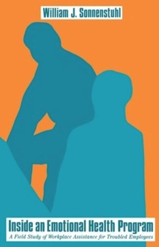 ﻿درون یک برنامه سلامت عاطفی: مطالعه میدانی کمک در محل کار برای کارکنان مشکل