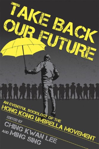 ﻿آینده ما را برگردانید: جامعه شناسی رویدادی جنبش چتر هنگ کنگ